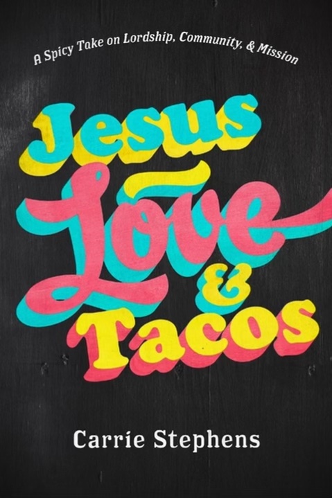 Jesus, Love, & Tacos
